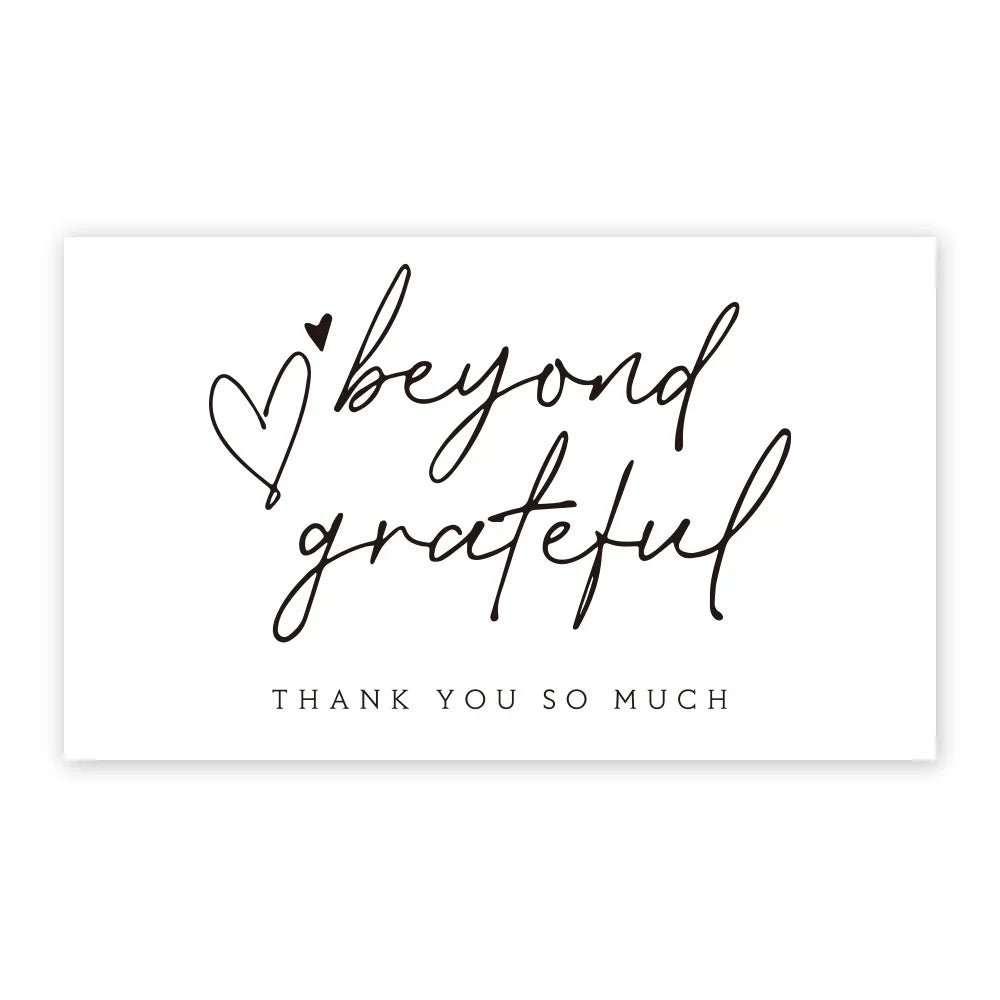 Black script text on a white card that reads beyond grateful thank you so much