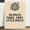 A beige canvas print featuring a black silhouette of a sphere with lines and text that reads SO MUCH PANIC VERY LITTLE DISCO