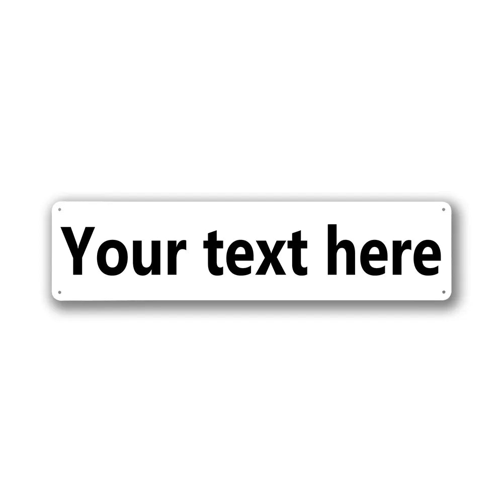 A blank white rectangular sign with the text Your text here, intended for customizable vintage tin sign wall art.