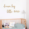 Dream Big Little One Wooden Wall Sign for Kids' Rooms