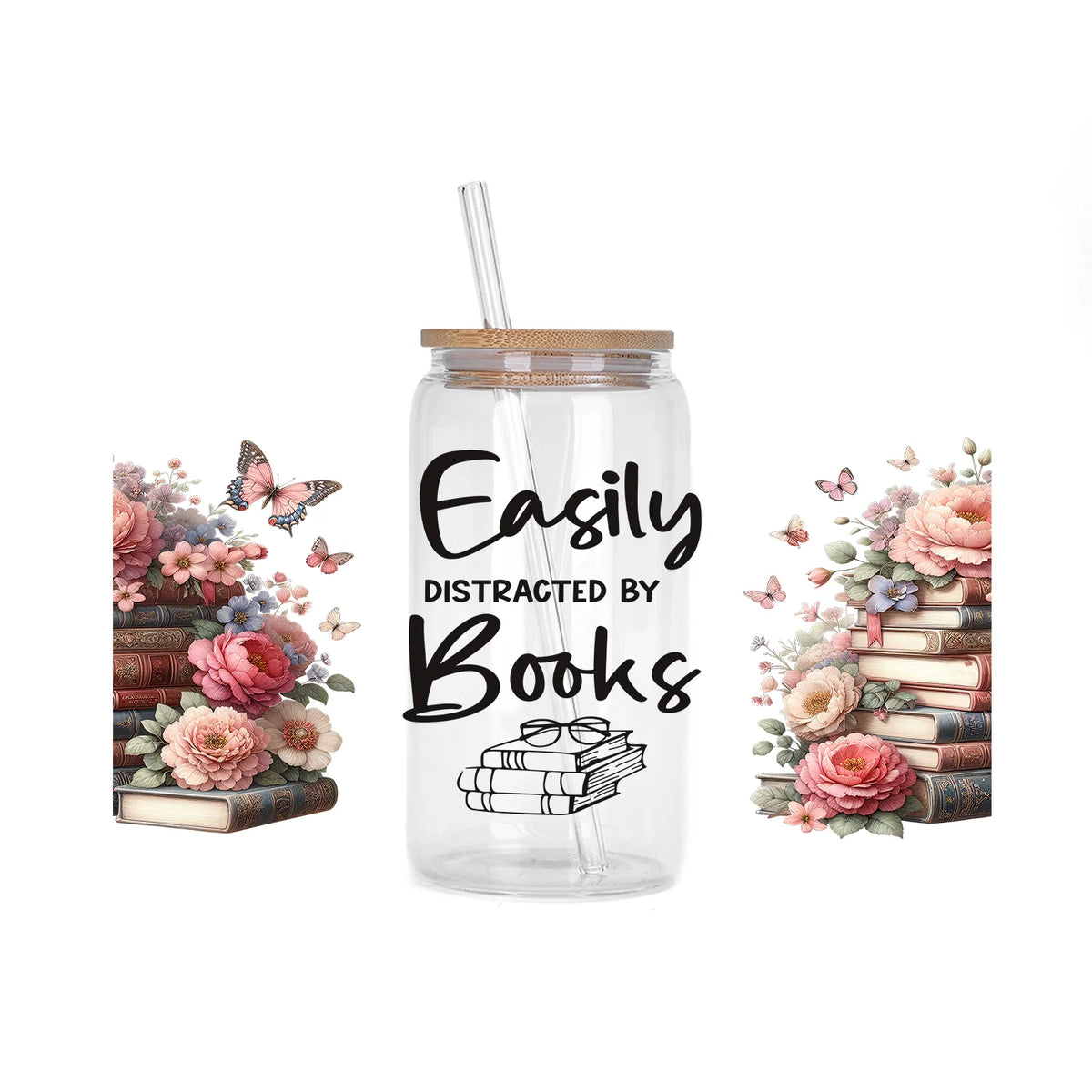 A glass jar filled with clear liquid and a straw, featuring black text that reads Easily Distracted by Books surrounded by fl