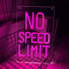 A neon sign displaying NO SPEED LIMIT in bright pink light against a dark background.