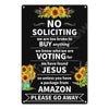 A black metal wall sign with white text that reads NO SOLICITING WE ARE TOO BROKE TO BUY ANYTHING VOTING FOR JESUS SO UNLESS 
