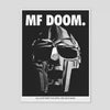 A black and white poster featuring the text MF DOOM. and a stylized mask design.