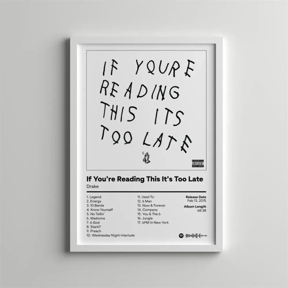A framed print featuring the text If You're Reading This It's Too Late in a handwritten style on white paper.