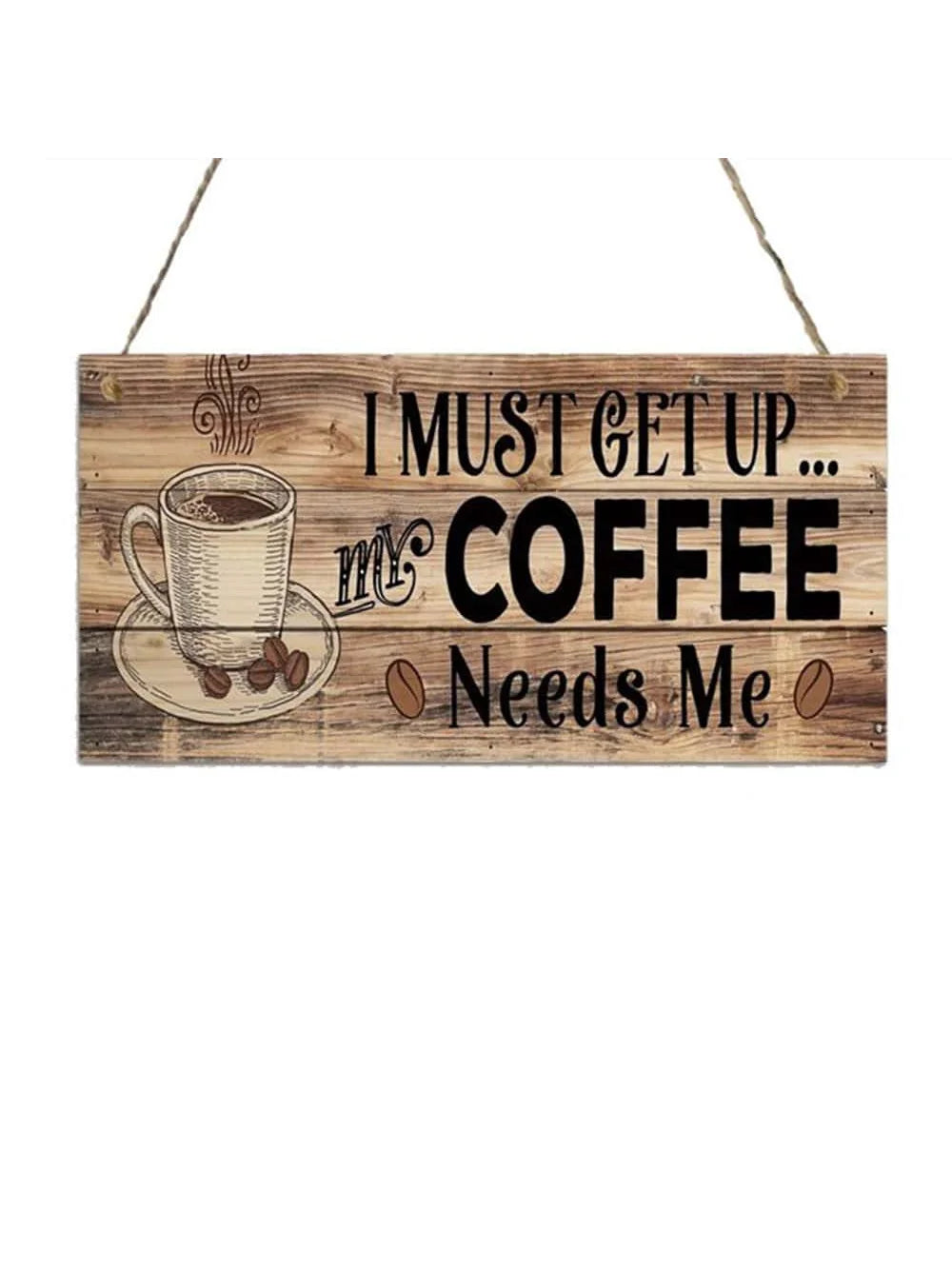Señal de madera rústica con el texto "Necesito mi café"