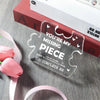 Pièce de puzzle en plastique transparent avec l'inscription : Tu es ma pièce manquante, je t'aime tant, pour toujours et tu m