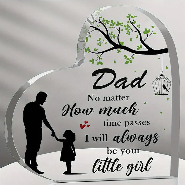A clear acrylic heart-shaped plaque featuring a silhouette of a father and daughter with text that reads I will always be you