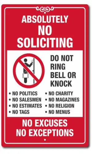 A red sign with white text warning against soliciting, stating no ringing bell or knock and no excuses.