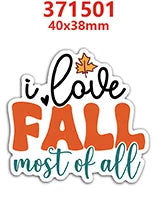 Orange and white die-cut charm with the text I love fall most of all