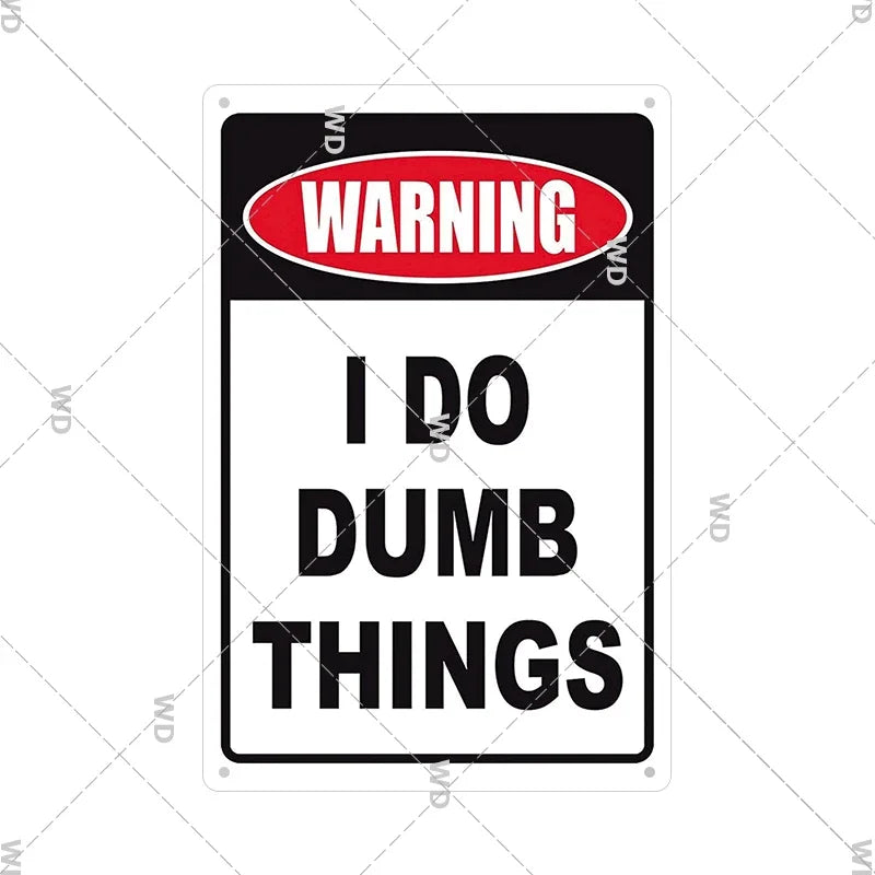 A black and red warning sign with the text I DO DUMB THINGS on a white background.