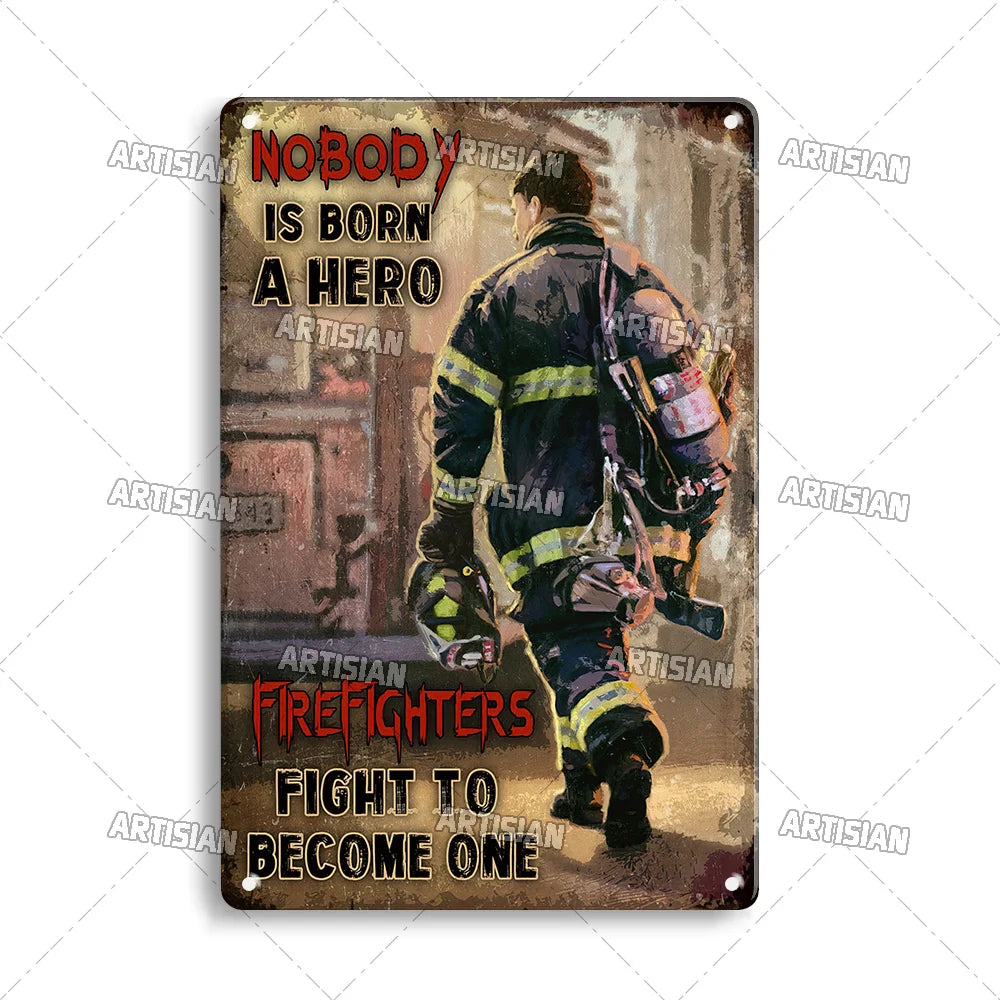 Vintage metal sign featuring a firefighter with gear and text about becoming an artisan hero