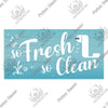 A rustic wooden toilet wall sign with white text that reads So Fresh L Clean