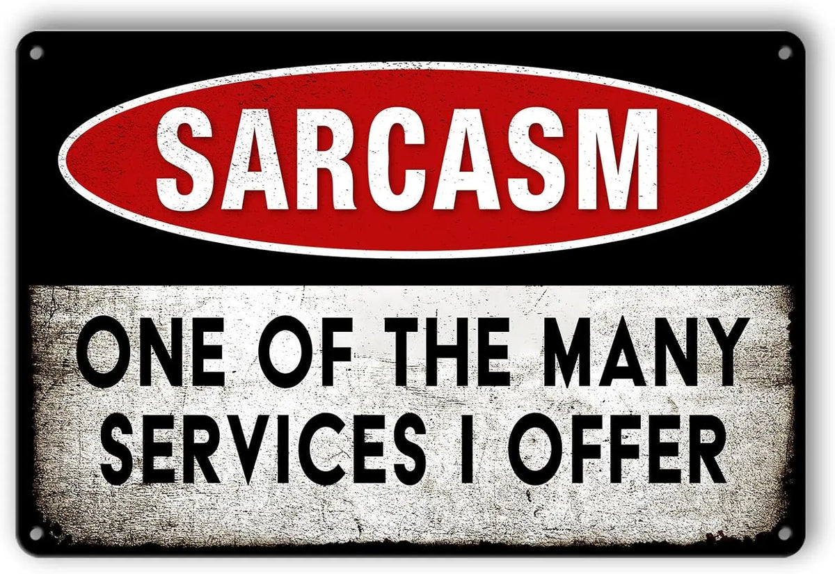 Panneau noir avec un ovale rouge contenant le mot SARCASM et le texte ci-dessous indiquant UNE DES NOMBREUX SERVICES QUE J'OF