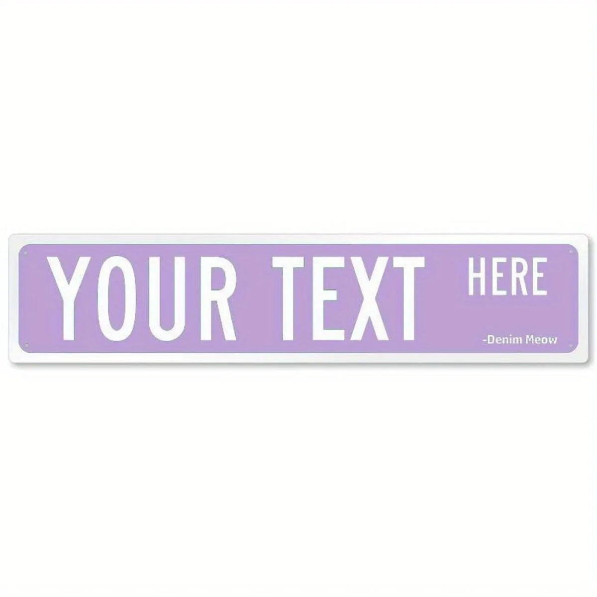 A rectangular purple sign with white text that reads YOUR TEXT HERE