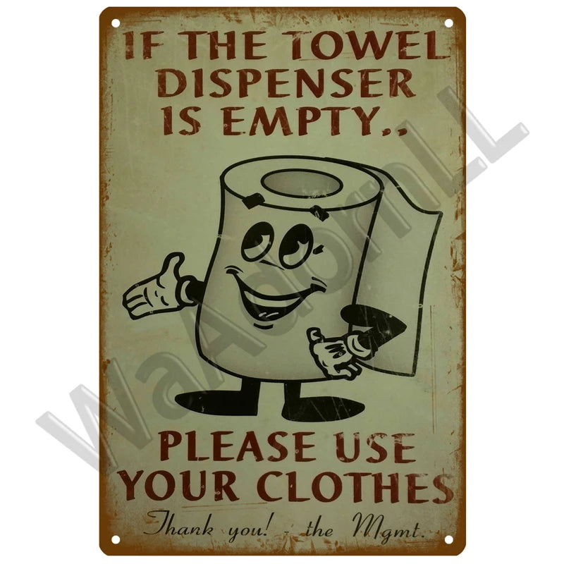 Vintage metal sign featuring a cartoon character encouraging the use of clothes instead of a towel dispenser.
