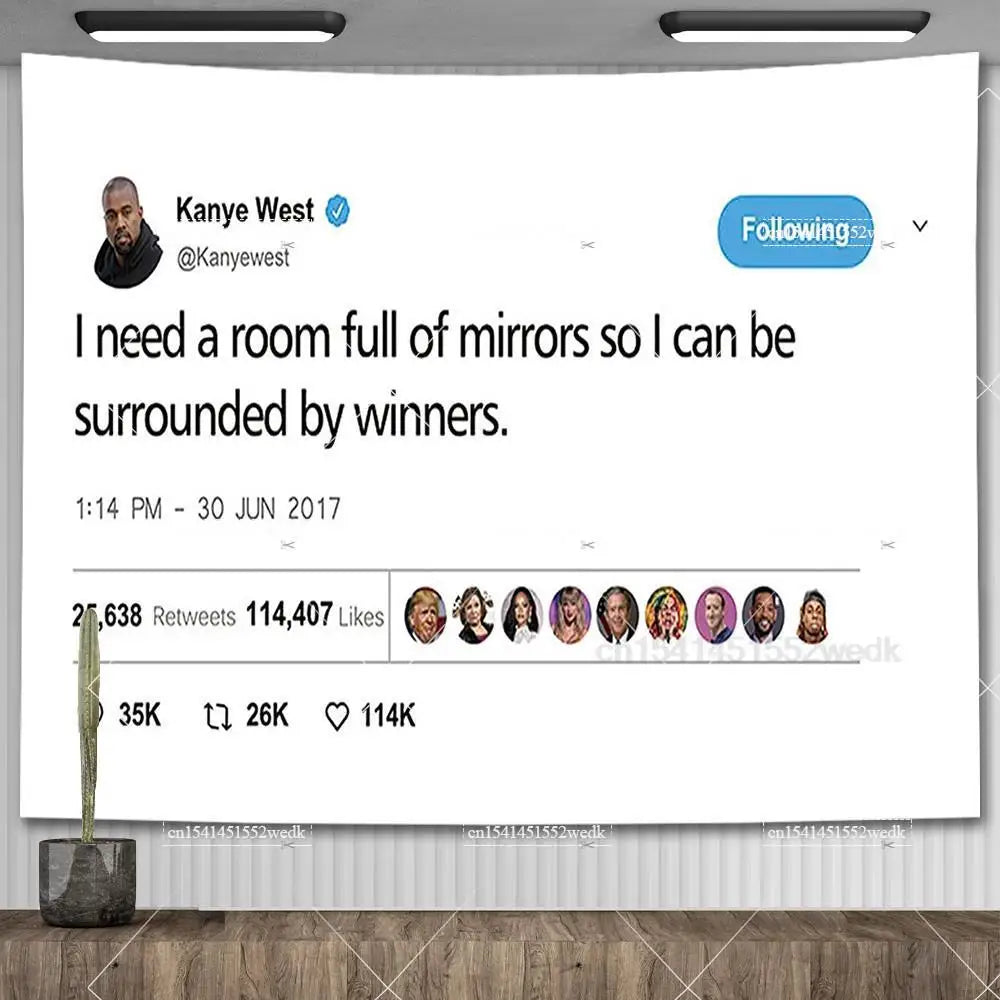 A social media post featuring Kanye West's tweet about needing a room full of mirrors to be surrounded by winners.