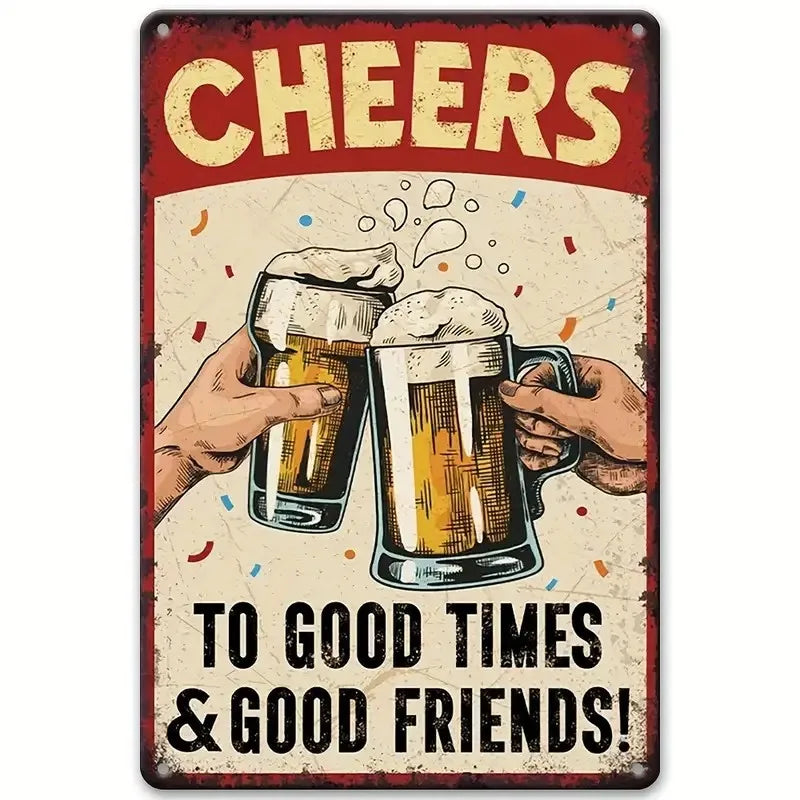 A vintage-style sign featuring text that reads Cheers to good times and good friends, with hands holding beer mugs.