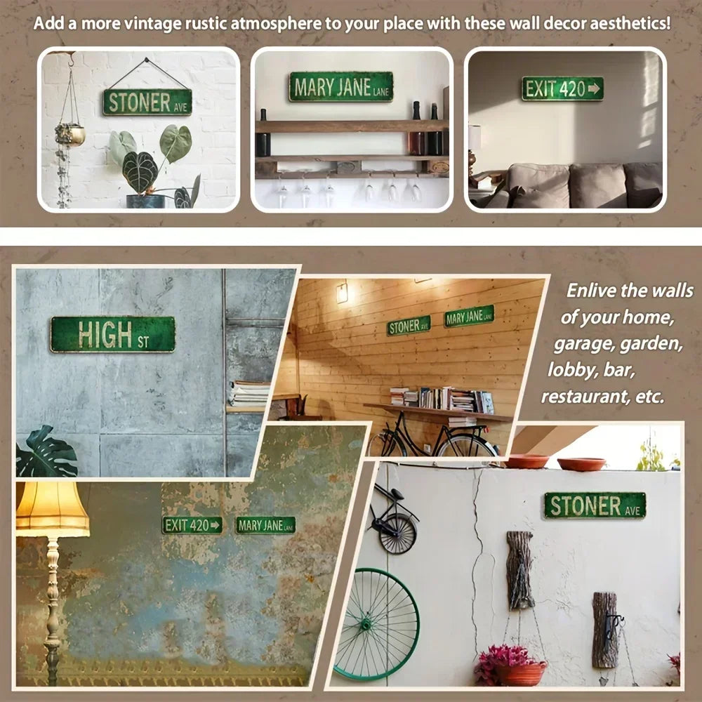 Wall decor featuring vintage retro metal street signs like Stoner Ave, Mary Jane Lane, and Exit 420 on a rustic wall.