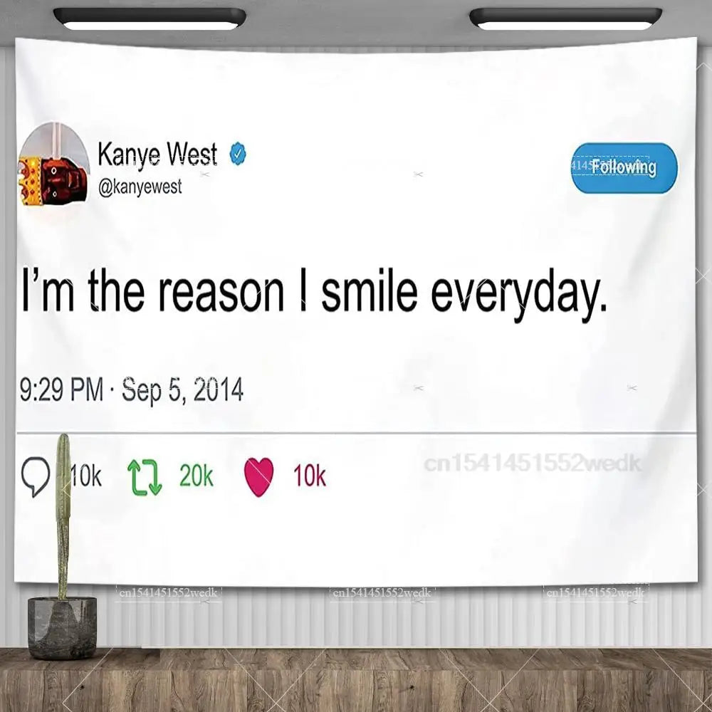 A white tapestry wall hanging featuring a quote from Kanye West and social media metrics.