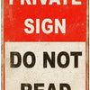 A vintage red and white sign with black text that reads PRIVATE SIGN DO NOT READ