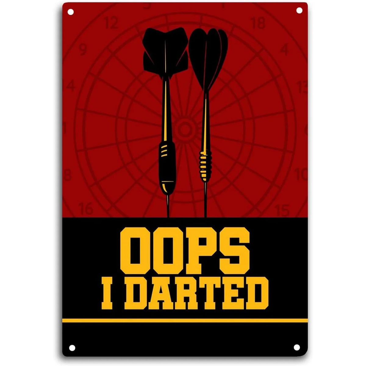 A vintage metal sign with a red background and a target design, featuring the text OOPS I DARTED.