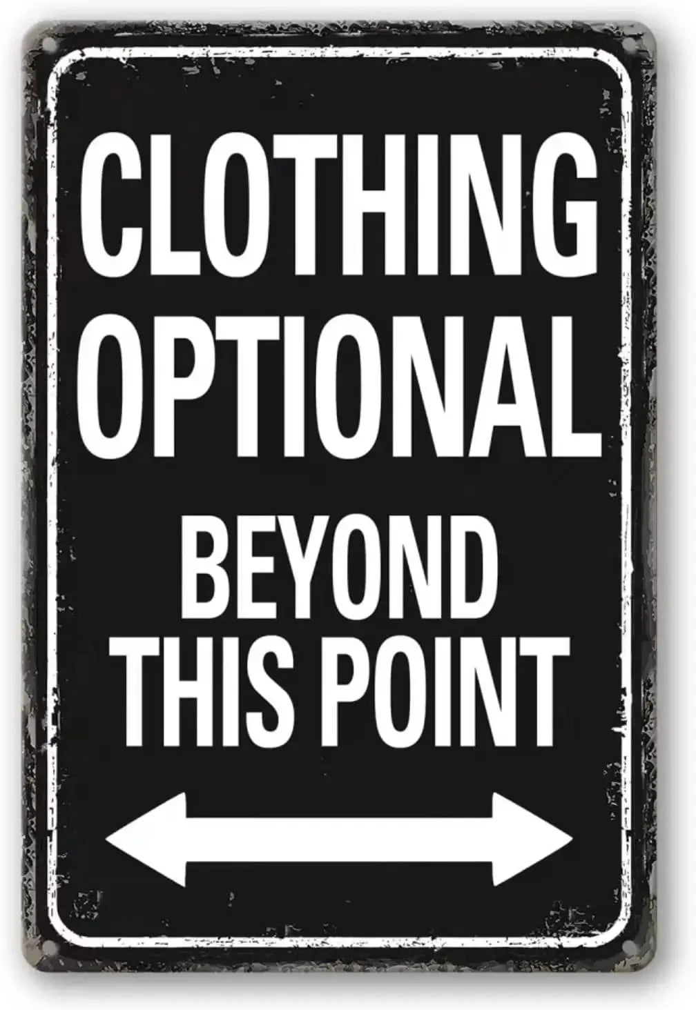 A black metal sign with white text that reads CLOTHING OPTIONAL BEYOND THIS POINT and an arrow pointing left.