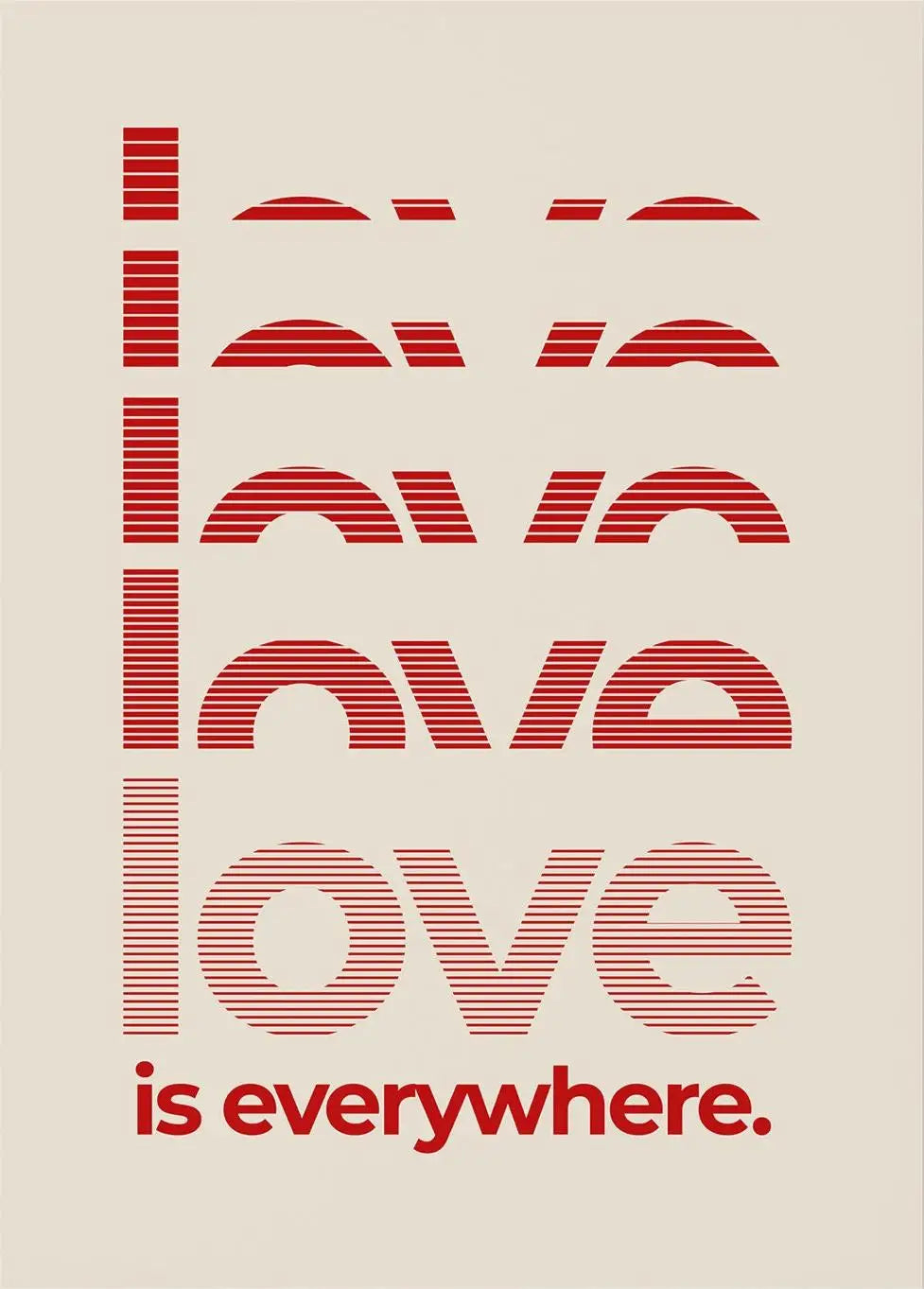 A graphic design featuring the words love is everywhere written in red lines on a beige background.