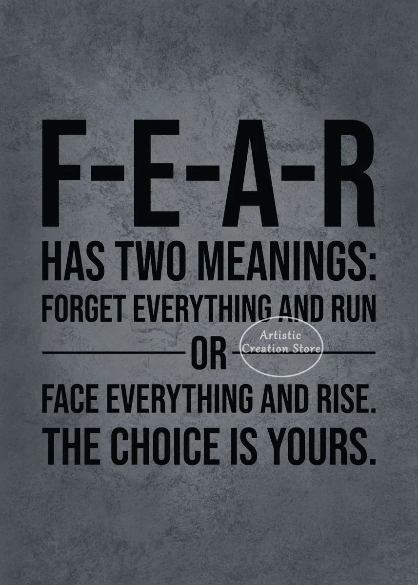 A black text design on a gray textured background featuring the phrase F-E-A-R has two meanings: Forget everything and run or