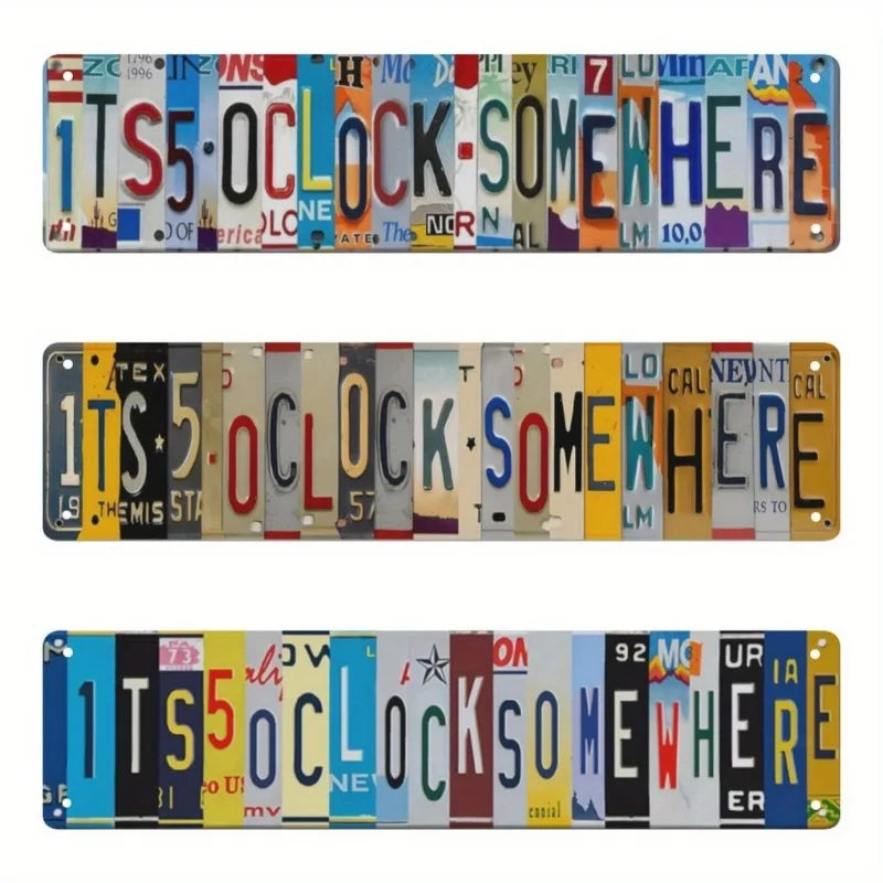 A rustic metal sign featuring the text Its 5 o'clock somewhere for bar and wall decor.