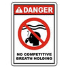 Warning sign prohibiting competitive breath holding.