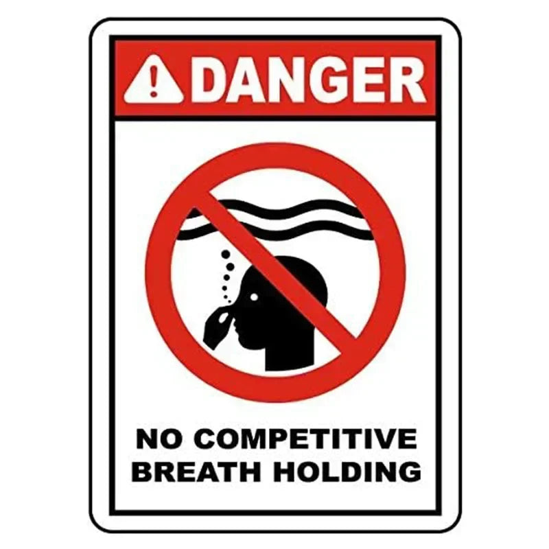 Warning sign prohibiting competitive breath holding.