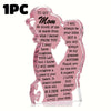 A pink acrylic plaque shaped like a woman with text dedicated to her mother.