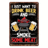 Vintage-Metallschild mit dem Text 'Ich will nur Bier trinken und Fleisch rauchen', featuring ein Grill und Bierbecher