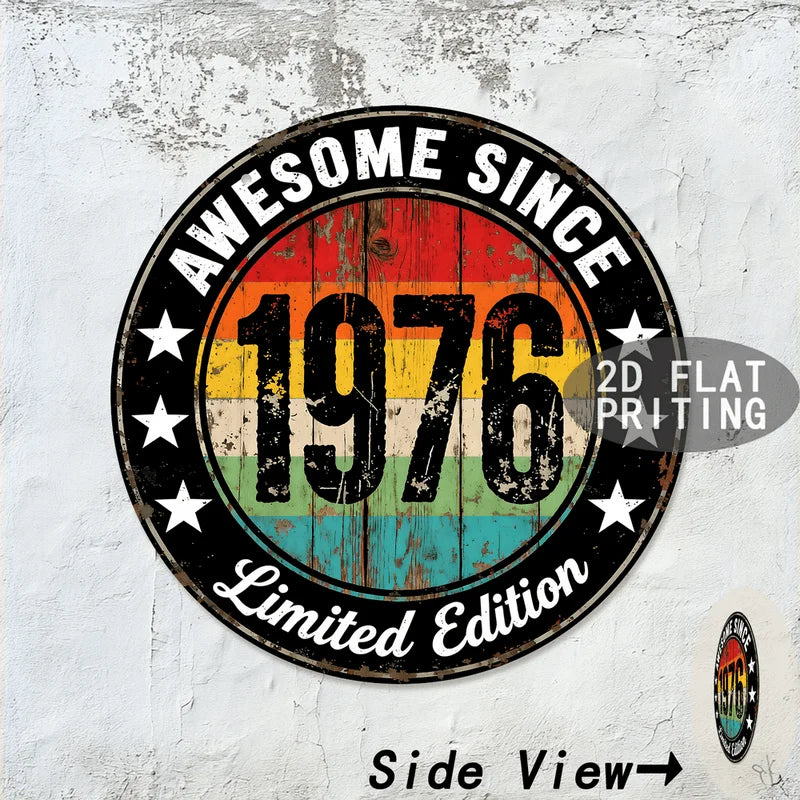 A vintage metal wall sign with the text AWESOME SINCE 1976 Limited Edition on a distressed circular background.