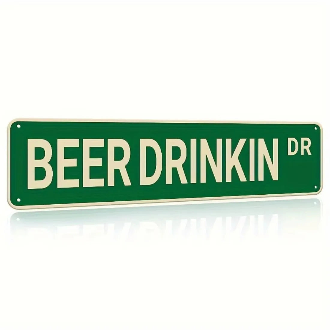 Green rectangular metal sign with white text that reads BEER DRINK DR