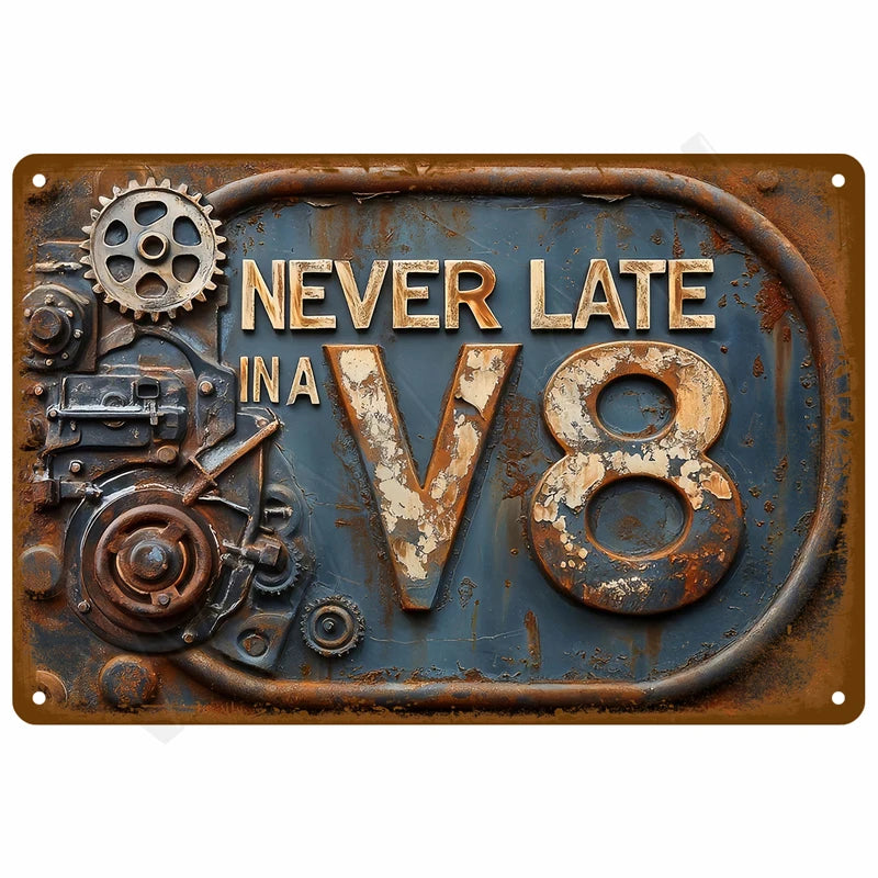 A vintage retro metal wall sign featuring the text NEVER LATE IN and the number V8, with aged bronze and dark blue patina.