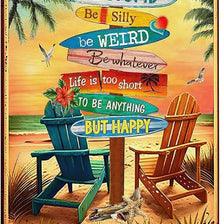 A vintage metal sign featuring inspirational phrases like Be Crazy Be Stupid and Be Weird on a beach theme.