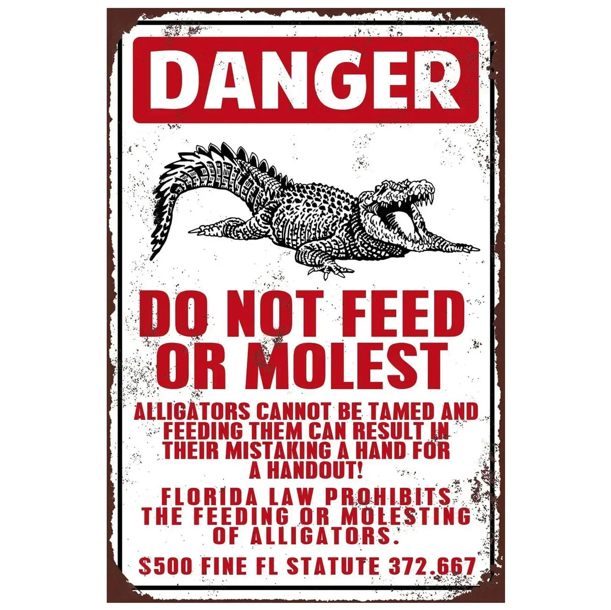 Vintage sign with red and black text warning against feeding or molesting alligators.