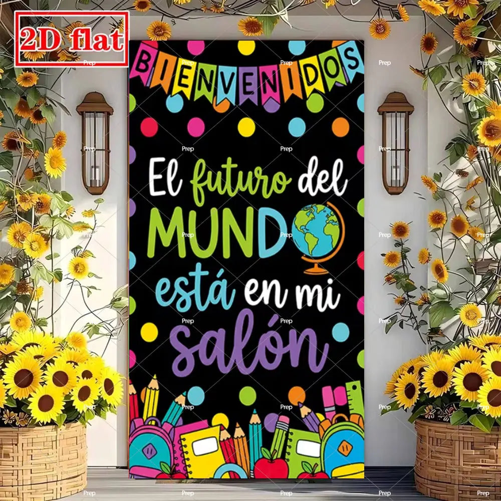 A colorful classroom door banner featuring the text Bienvenidos and a globe, decorated with flowers and school supplies.