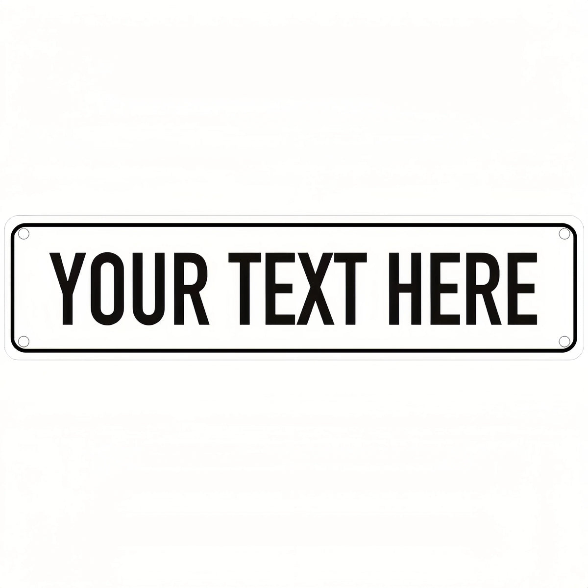 A blank white rectangular sign with black text placeholder reading YOUR TEXT HERE.