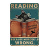 Vintage metal sign featuring a black cat illustration and the text Reading Because Murder Is Wrong