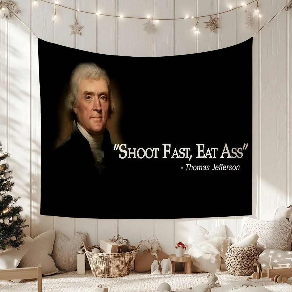 Bannière noire avec le portrait de Thomas Jefferson et la citation Shoot Fast Eat Ass