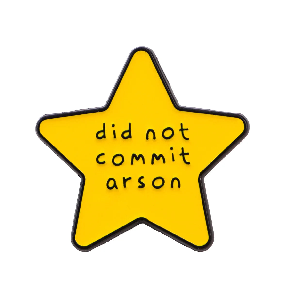 A yellow star enamel pin with the text did not commit arson.