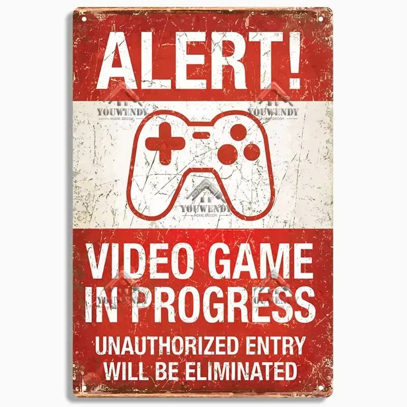 A distressed red metal sign with white text that reads ALERT and VIDEO GAME IN PROGRESS with a controller icon.
