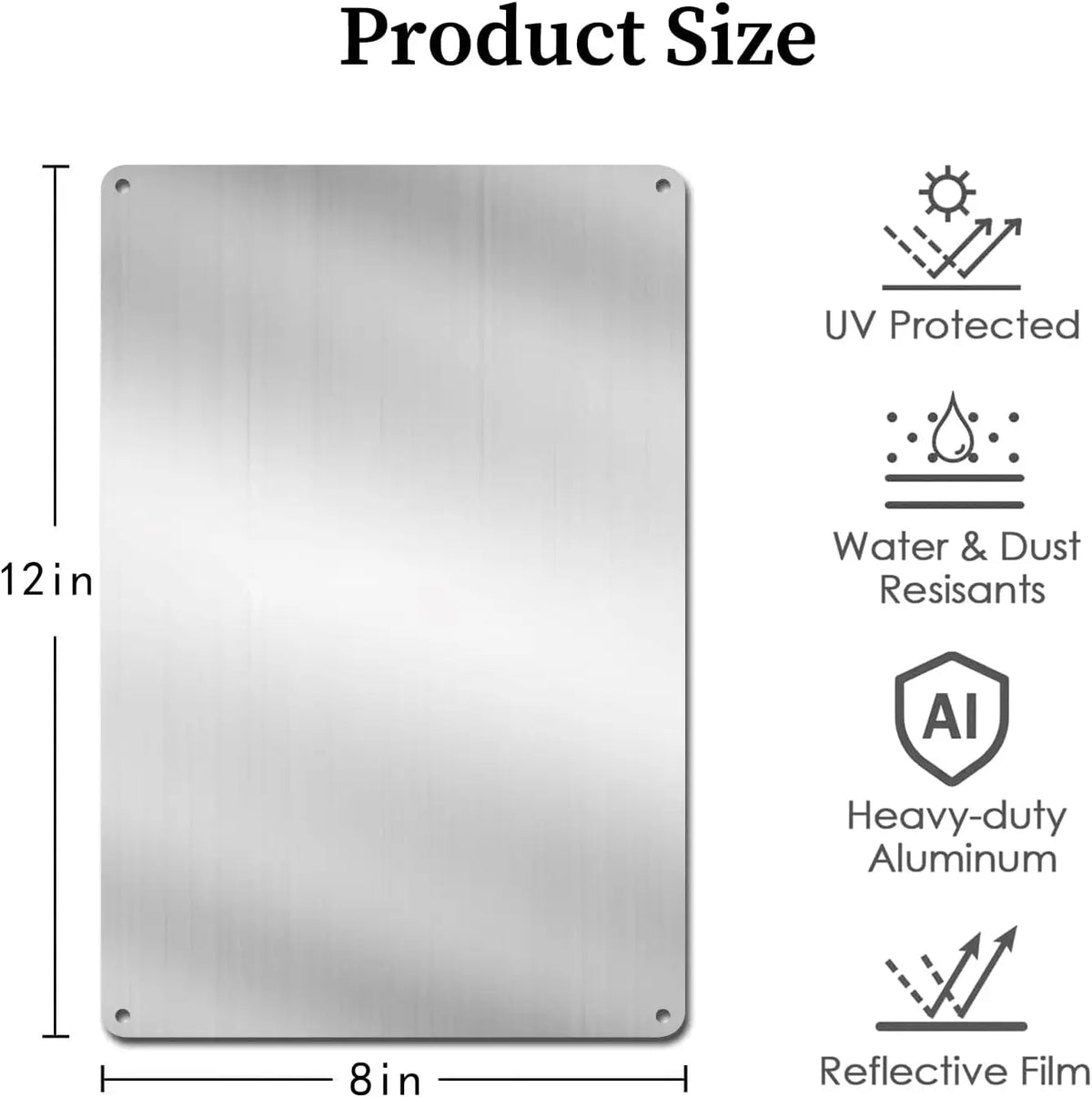 Señal de aluminio rectangular con acabado reflectante, protector UV y resistente al agua y al polvo.