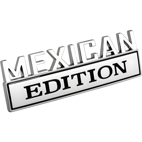 Emblème en métal argenté avec l'inscription MEXICAN EDITION gravée sur une plaque rectangulaire.
