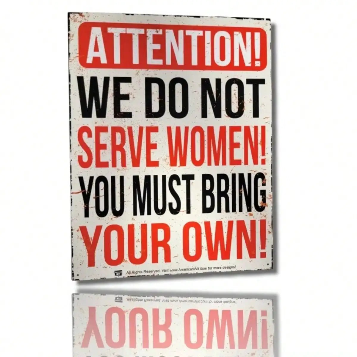 A vintage metal tin sign with red and black text warning against serving women.