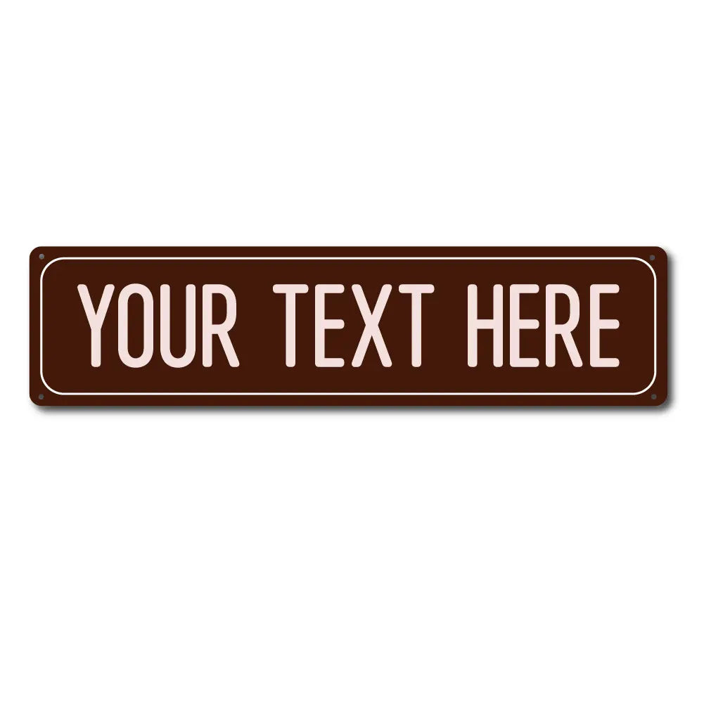 A brown rectangular metal street sign with white text that reads YOUR TEXT HERE.