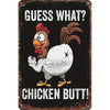 Vintage-Metallschild mit einer Cartoon-Hähnchenfigur, die fragt: 'Guess What?' und antwortet: 'Chicken Butt!'